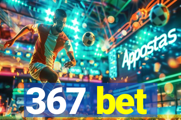367 bet
